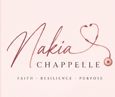 Nakia Chappelle — Faith, Resilience, Purpose